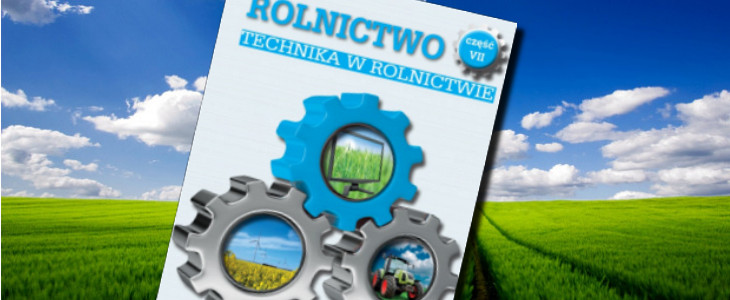 Mechanizacja produkcji rolinnej Nowosc wydawnicza 2016 Kredyt dla rolnika z gwarancją COSME dostępny w ofercie Nest Banku