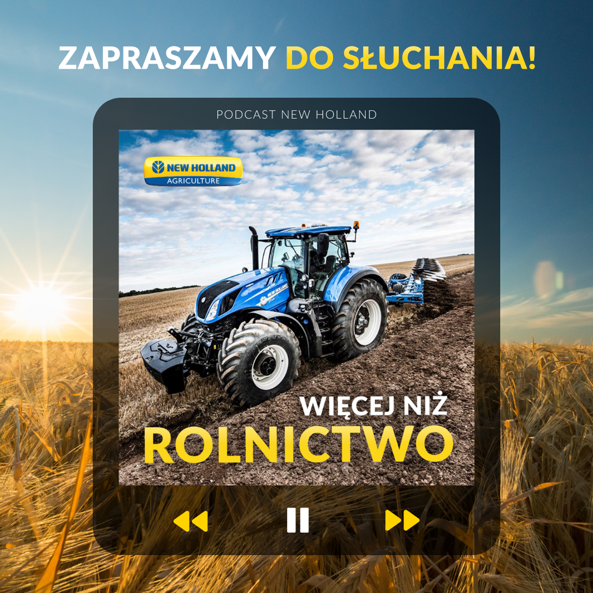 Więcej niż rolnictwo NH Włącz głośnik. New Holland to „Więcej niż rolnictwo”.